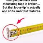 Why the Tip of a Measuring Tape Is Loose